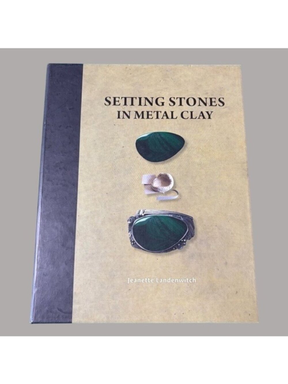 Setting Stones In Metal Clay Book Jeanette Landenwitch Hardcover 2009 Signed